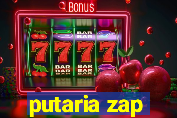 putaria zap